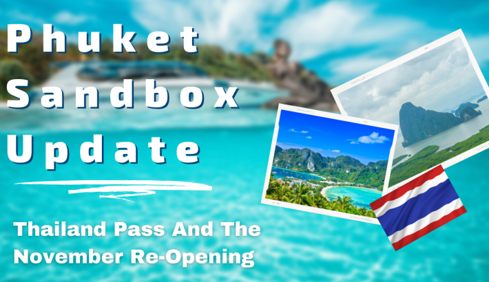 Phuket Sandbox Update – Thailand Pass And More!