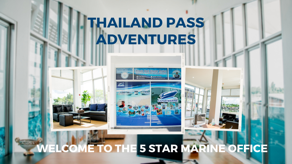 Thailand Pass Adventures - Welcome To The 5 Star Marine Office