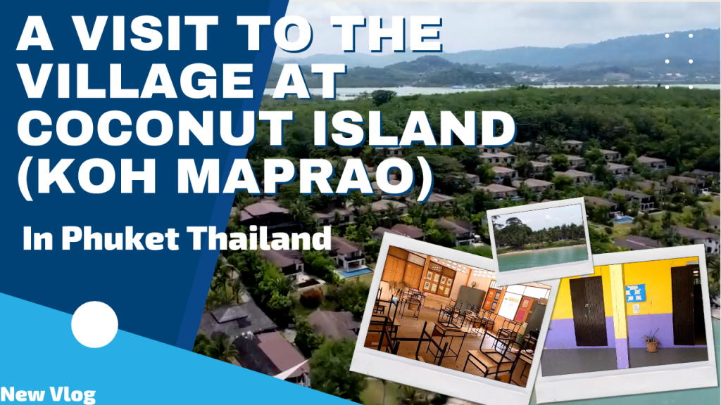 A visit to The Village at Coconut Island (Koh Maprao)