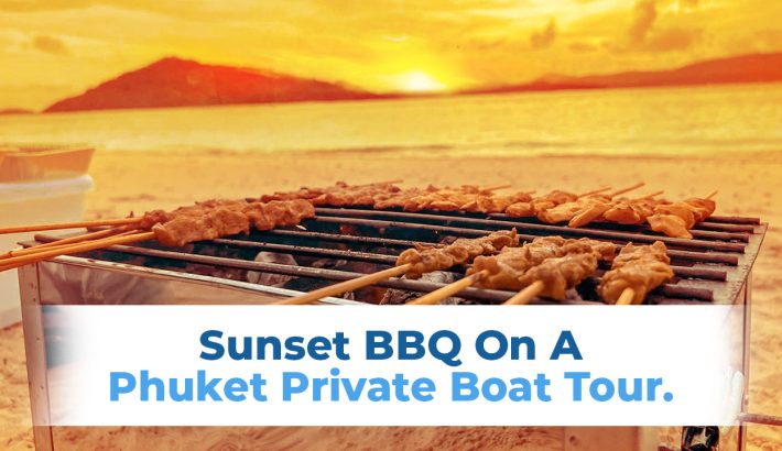 Sunset BBQ on a Phuket Private Boat Tour