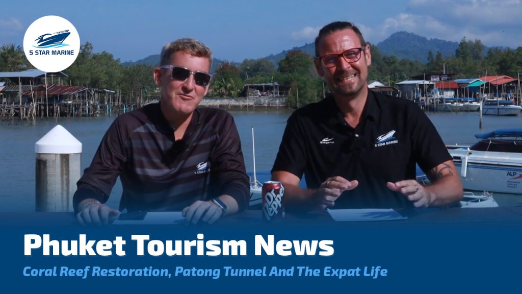 Phuket Tourism News - Coral Reef restoration, Patong Tunnel, Phuket Expat life