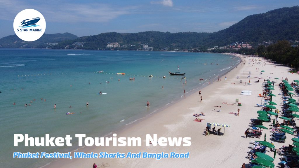 5-Star-Marine-Phuket Tourism News Phuket Festival Whale Sharks And Bangla Road
