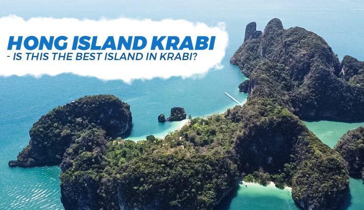 Hong Island Krabi – Is This The Best Island In Krabi?