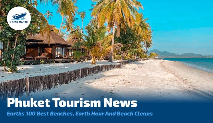 Phuket Tourism News, Earths 100 Best Beaches, Earth Hour, Beach Clean Ups