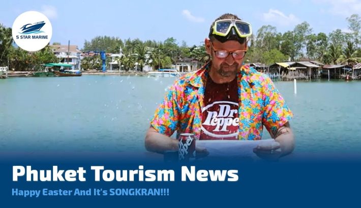 Phuket Tourism News: Happy Easter And It’s SONGKRAN!!!