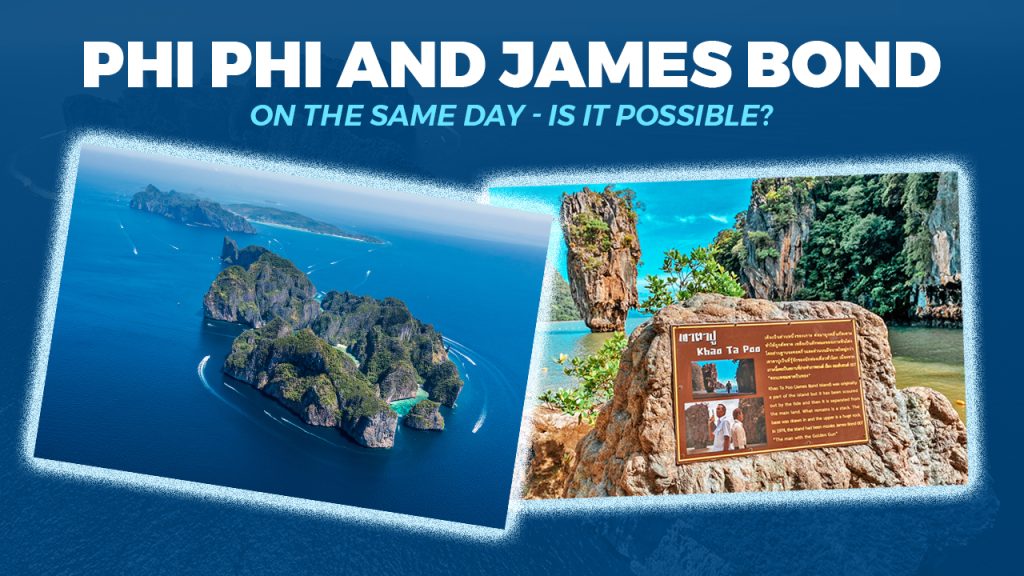 Phi Phi And James Bond On The Same Day - Is It Possible?