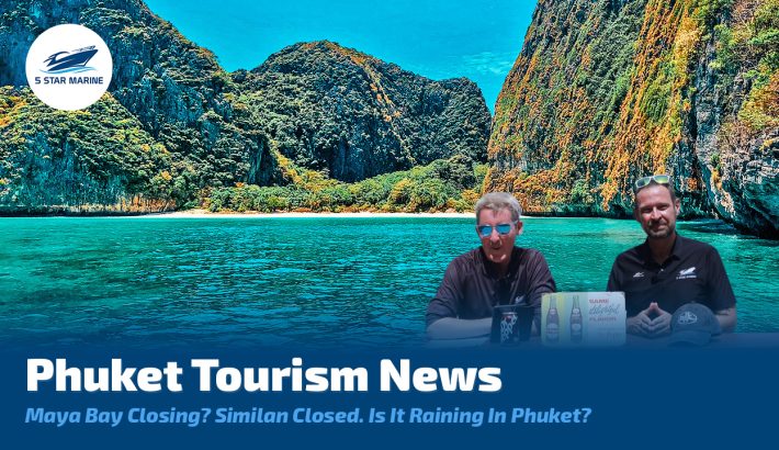 Phuket Tourism News, Maya Bay Closing, Similan Closed. Is It Raining In Phuket