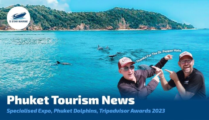 Phuket Tourism News – Specialised Expo, Phuket Dolphins, Tripadvisor Awards 2023