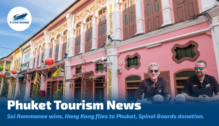 Phuket Tourism News – Soi Rommanee wins, Hong Kong flies to Phuket, Spinal Boards donation.