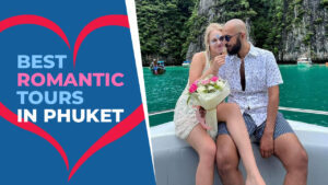 Best Romantic Tours in Phuket