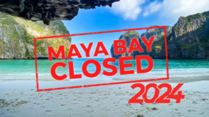 MAYA BAY IS CLOSED 2024