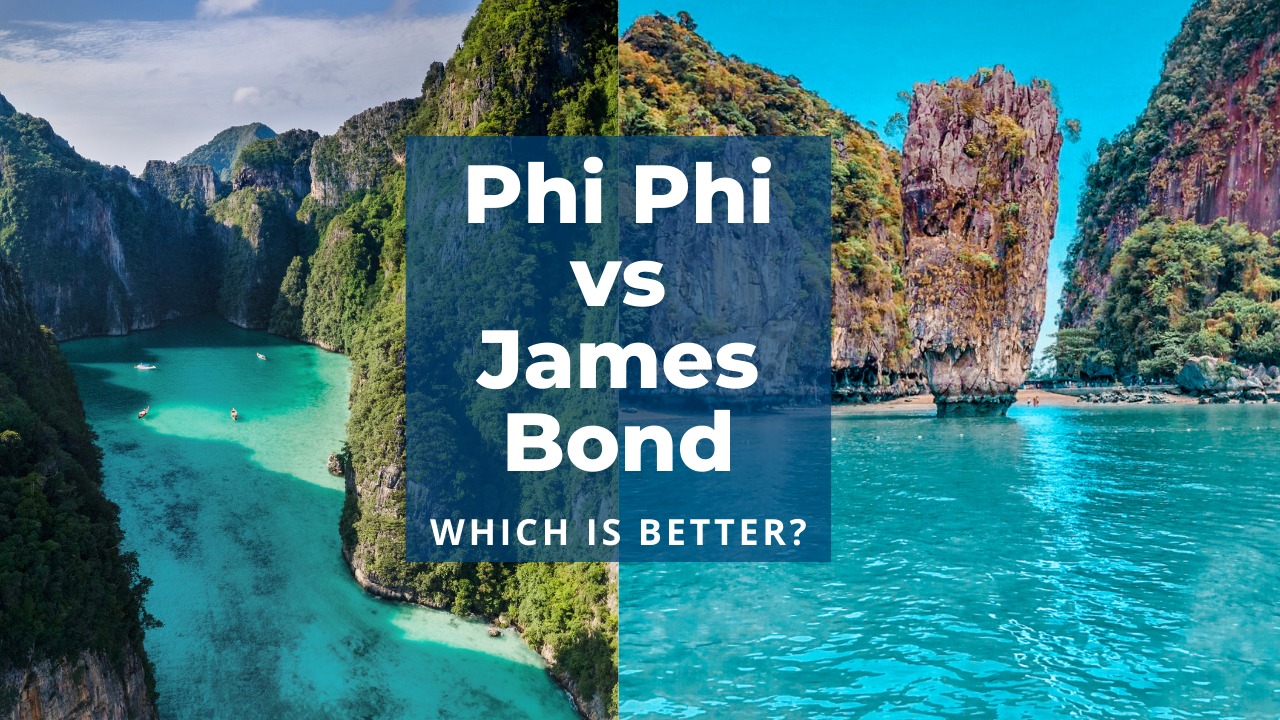 Phi Phi Vs James Bond Phang Nga Bay Which one is Better 5 Star