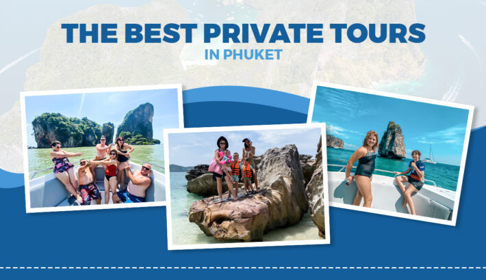 The Best Private Tours In Phuket