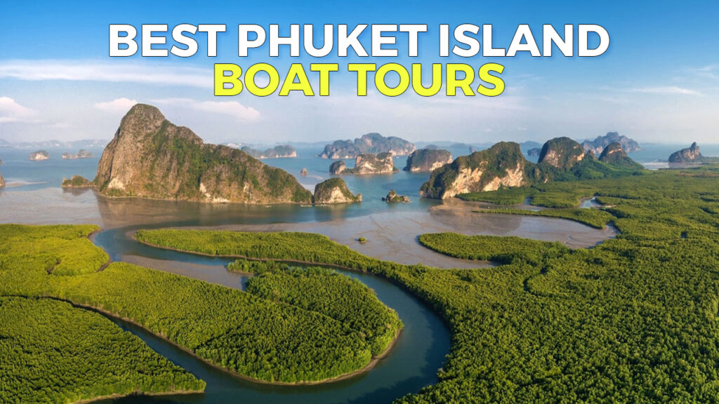 The Best Phuket Boat Tour