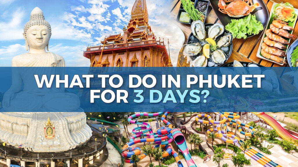 What to do in Phuket for 3 days | Things to do in Phuket Thailand