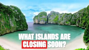 What Phuket Islands Are Closing in 2024
