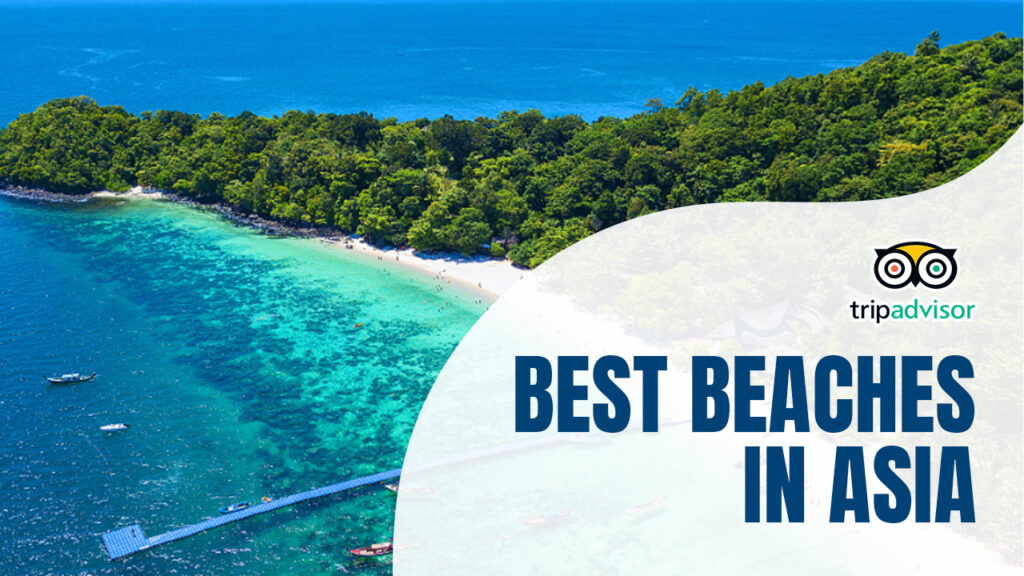 The Best Beaches in Asia | TripAdvisor Awards Best of the Best 2024