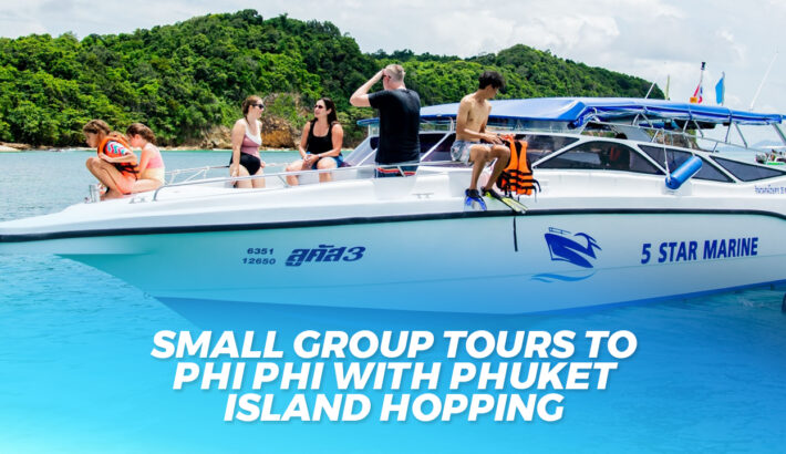 Small Group Tours to Phi Phi with Phuket Island Hopping