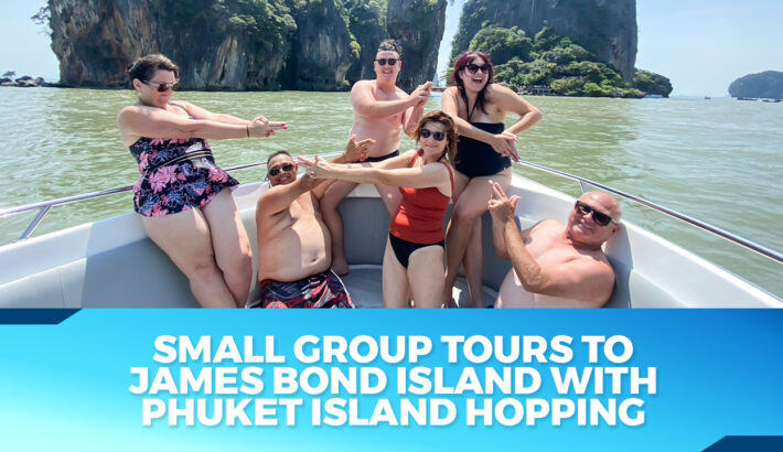 Small Group Tours to James Bond Island with Phuket Island Hopping
